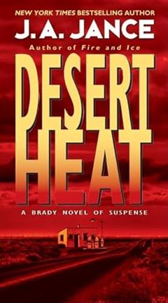 Desert Heat (Joanna Brady Mysteries, 1), written by J. A Jance