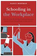 Read Schooling in the Workplace: How Six of the World's Best Vocational Education Systems Prepare Young People for Jobs and Life (Work and Learning Series), written by Nancy Hoffman