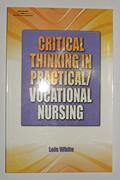 Read Critical Thinking In Practical/Vocational Nursing, written by Lois White