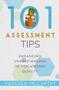 Read 101 Assessment Tips: Enhancing Understanding of Vocational Quality (Vocational Education Assessment and Compliance), written by Vanessa McCarthy