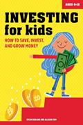 Read Investing for Kids: How to Save, Invest, and Grow Money, written by Dylin Redling; Allison Tom Read Investing for Kids: How to Save, Invest, and Grow Money, written by Dylin Redling; Allison Tom