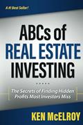 Read The ABCs of Real Estate Investing: The Secrets of Finding Hidden Profits Most Investors Miss (Rich Dad's Advisors (Paperback)), written by Ken McElroy