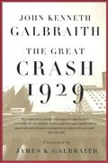 Read The Great Crash 1929, written by John Kenneth Galbraith