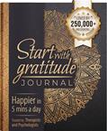 Read Start With Gratitude: Daily Gratitude Journal | Positivity Diary for a Happier You in Just 5 Minutes a Day, written by Happy Books Hub