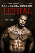 Read Lethal (The Disciples Book 1), written by Cassandra Robbins