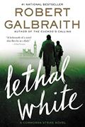 Read Lethal White (Cormoran Strike Book 4), written by Robert Galbraith