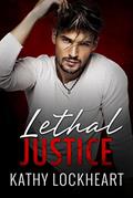 Read Lethal Justice: A Standalone Enemies to Lovers Romance (Secrets and the City Book 3), written by Kathy Lockheart Read Lethal Justice: A Standalone Enemies to Lovers Romance (Secrets and the City Book 3), written by Kathy Lockheart