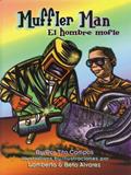 Read Muffler Man/El Hombre Mofle (English and Spanish Edition), written by Tito Campos; Beto Alvarez