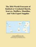 Read The 2016 World Forecasts of Knitted or Crocheted Shawls, Scarves, Mufflers, Mantillas, and Veils Export Supplies, written by Icon Group International