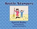 Read Beetle Stompers, written by April K Butler