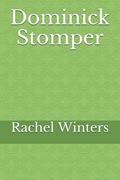 Read Dominick Stomper, written by Rachel Winters Read Dominick Stomper, written by Rachel Winters