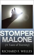 Read STOMPER MALONE: (A Taste of Eternity), written by Richard F. Welles