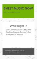 Read Walk Right In, written by Gus Cannon; Duane Eddy; The Rooftop Singers; Cannon's Jug Stompers; H. Jug Woods