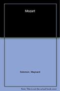 Read Mozart: A Life, written by Maynard Solomon