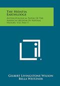 Read The Hidatsa Earthlodge: Anthropological Papers Of The American Museum Of Natural History, V33, Part 5, written by Gilbert Livingstone Wilson
