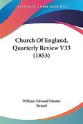 Read Church Of England, Quarterly Review V33 (1853), written by William Edward Painter Strand