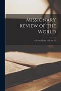 Read Missionary Review of the World; v.33, no.12 (n.s. v.23, no.12), written by Anonymous Read Missionary Review of the World; v.33, no.12 (n.s. v.23, no.12), written by Anonymous