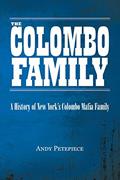 Read The Colombo Family: A History of New York's Colombo Mafia Family, written by Andy Petepiece Read The Colombo Family: A History of New York's Colombo Mafia Family, written by Andy Petepiece