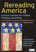 Read Rereading America: Cultural Contexts for Critical Thinking and Writing, written by Gary Colombo; Uzzie Cannon; Robert Cullen; Bonnie Lisle