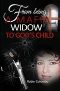 Read From Being a Mafia Widow to God's Child, written by Robin Colombo