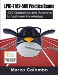 Read LPIC-1 102-500 Practice Exams: 250 Questions and Answers to Test Your Knowledge, written by Marco Colombo