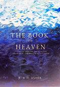 Read The Book of Heaven: A Story of Hope for the Outcasts, the Broken, and Those Who Lost Faith, written by Katie Asher; Houston Asher
