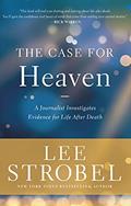 Read The Case for Heaven: A Journalist Investigates Evidence for Life After Death, written by Lee Strobel Read The Case for Heaven: A Journalist Investigates Evidence for Life After Death, written by Lee Strobel