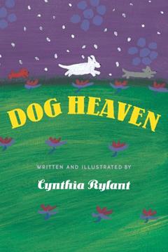 Dog Heaven, written by Cynthia Rylant