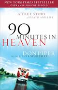 Read 90 Minutes in Heaven: A True Story of Death & Life, written by Don Piper; Cecil Murphey