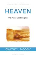 Read Heaven: The Place We Long For, written by Dwight L. Moody