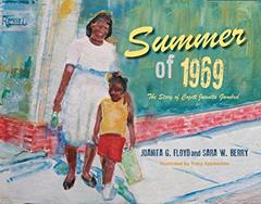 Summer of 1969: The Story of Cozett Juanita Gambrel, written by Juanita G. Floyd; Sara W. Berry