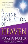 Read A Divine Revelation Of Heaven, written by Mary K. Baxter