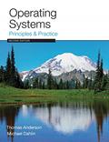 Read Operating Systems: Principles and Practice, written by Thomas Anderson; Michael Dahlin