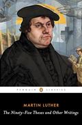 Read The Ninety-Five Theses and Other Writings, written by Martin Luther