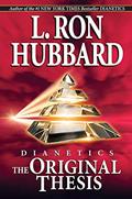 Read Dianetics The Original Thesis, written by L. Ron Hubbard