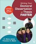 Read Writing Your Doctoral Dissertation or Thesis Faster: A Proven Map to Success, written by E. Alana James; Tracesea H. Slater