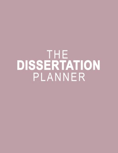 Read Dissertation Planner: The Ultimate Final Thesis Project Planner Notebook for Undergraduate, Masters Or PhD Students!, written by Placide Harper Read Dissertation Planner: The Ultimate Final Thesis Project Planner Notebook for Undergraduate, Masters Or PhD Students!, written by Placide Harper