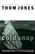 Read Cold Snap: Stories, written by Thom Jones