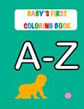 Read Baby's First Coloring Book: A-Z, written by Colton Gambrel
