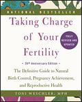 Read Taking Charge of Your Fertility: The Definitive Guide to Natural Birth Control, Pregnancy Achievement, and Reproductive Health, written by Toni Weschler