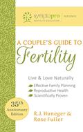 Read A Couple's Guide to Fertility: SymptoPro Fertility Education, written by Rose Fuller; R.J. Huneger