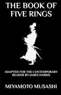 Read The Book of Five Rings: Adapted for the Contemporary Reader, written by Miyamoto Musashi