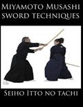 Read Miyamoto Musashi Sword techniques: Seiho Itto No Tachi, written by Medhat Darwish