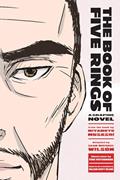 Read The Book of Five Rings: A Graphic Novel, written by Miyamoto Musashi; Sean Michael Wilson