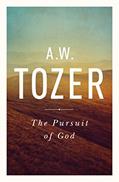 Read The Pursuit of God: The Human Thirst for the Divine, written by A. W. Tozer