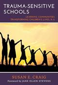 Read Trauma-Sensitive Schools: Learning Communities Transforming Children's Lives, K-5, written by Susan E. Craig