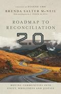 Read Roadmap to Reconciliation 2.0: Moving Communities into Unity, Wholeness and Justice, written by Brenda Salter McNeil