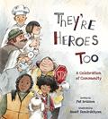 Read They're Heroes Too: A Celebration of Community, written by Pat Brisson Read They're Heroes Too: A Celebration of Community, written by Pat Brisson