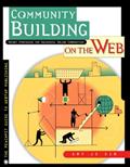 Read Community Building on the Web : Secret Strategies for Successful Online Communities, written by Amy Jo Kim