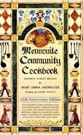 Read Mennonite Community Cookbook: Favorite Family Recipes, written by Mary Emma Showalter